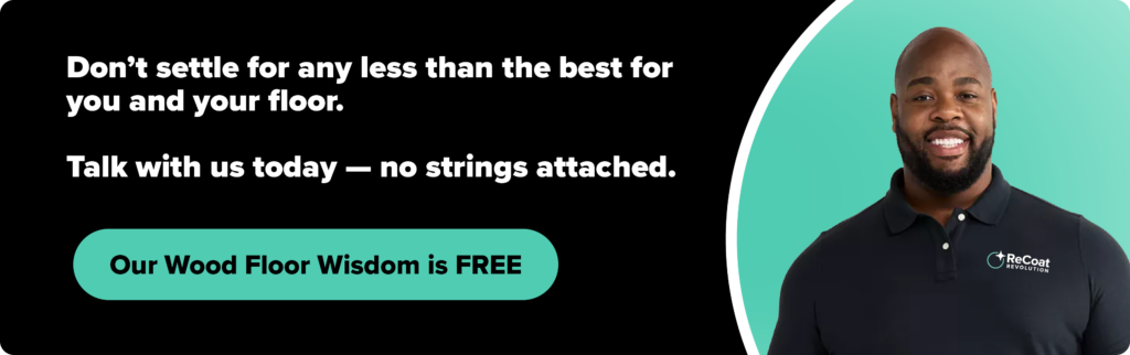 Don't settle for any less than the best for you and your floor. Talk with us today - no strings attached. Our wood floor wisdom is FREE!