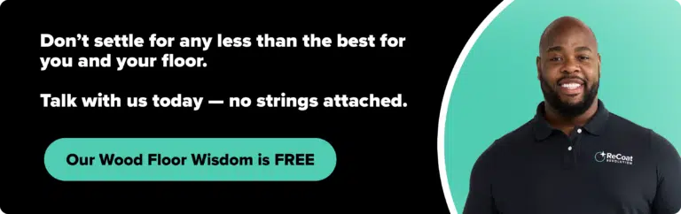 Don't settle for any less than the best for you and your floor. Talk with us today - no strings attached. Our wood floor wisdom is FREE!